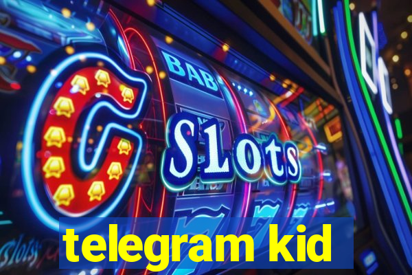 telegram kid