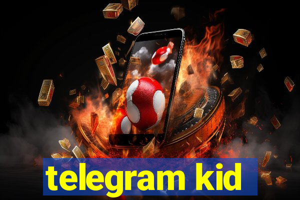 telegram kid