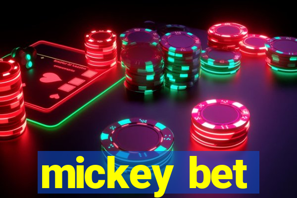 mickey bet