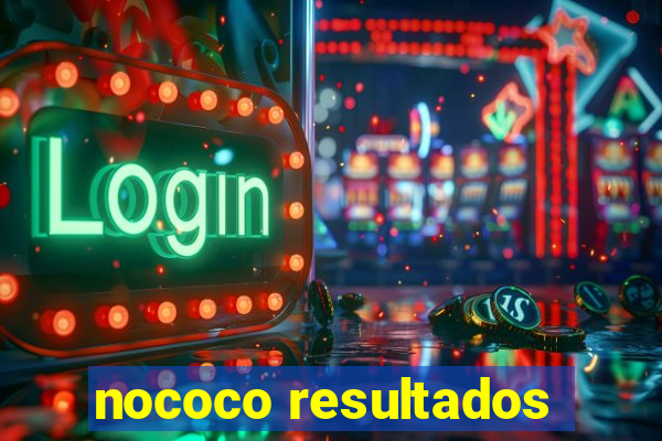 nococo resultados