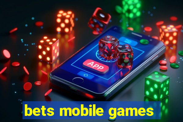 bets mobile games