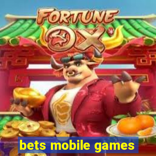 bets mobile games