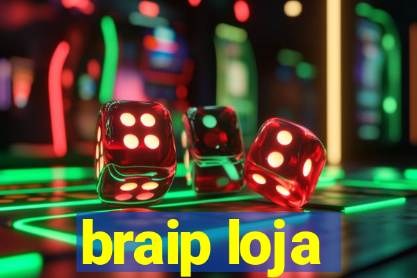 braip loja