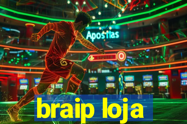 braip loja