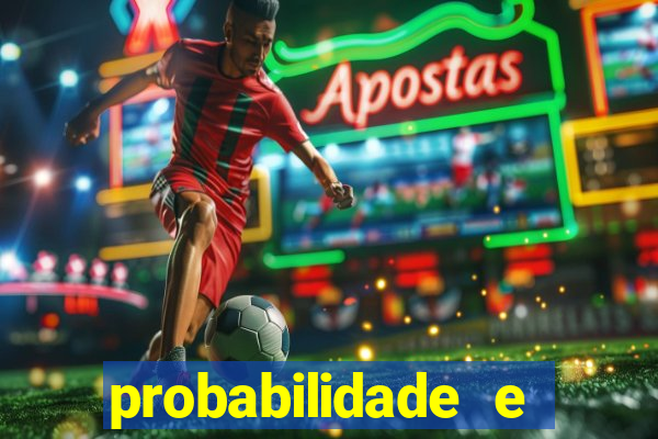 probabilidade e estatistica jogos de futebol