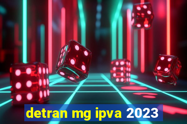 detran mg ipva 2023