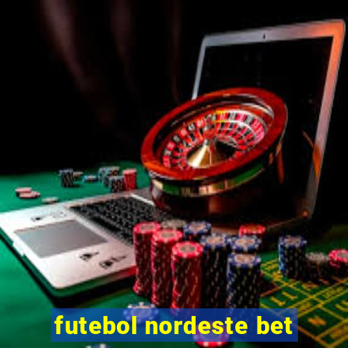 futebol nordeste bet