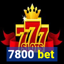 7800 bet