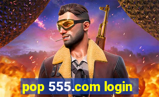 pop 555.com login