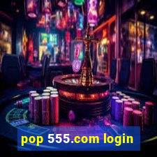 pop 555.com login