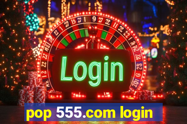 pop 555.com login