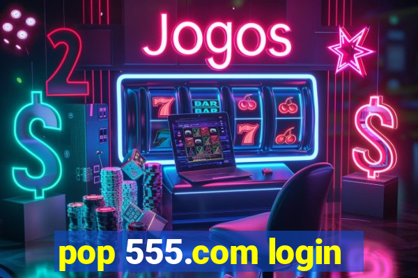 pop 555.com login