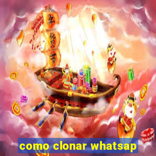 como clonar whatsap