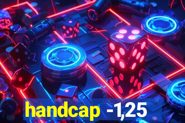 handcap -1,25