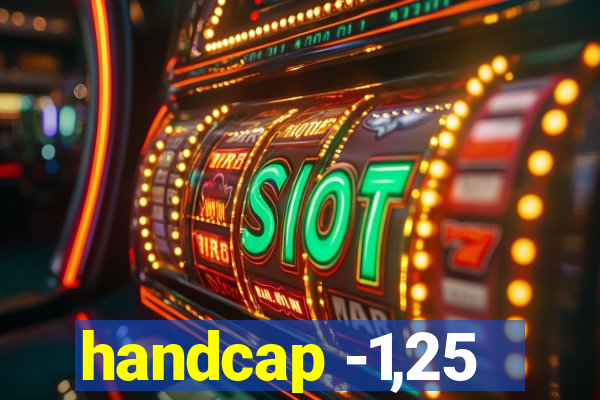 handcap -1,25