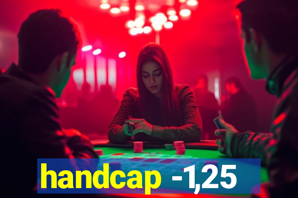 handcap -1,25