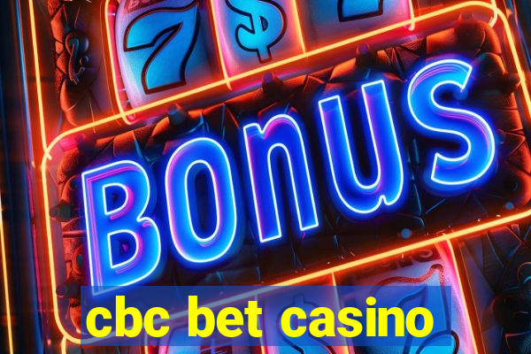 cbc bet casino