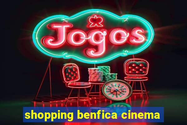 shopping benfica cinema