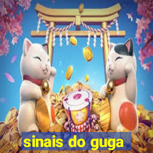 sinais do guga