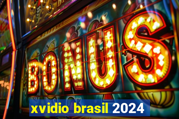 xvidio brasil 2024