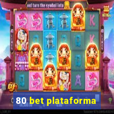 80 bet plataforma