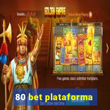 80 bet plataforma