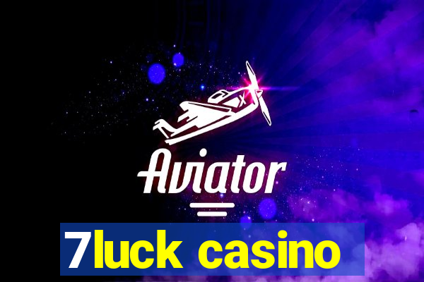 7luck casino