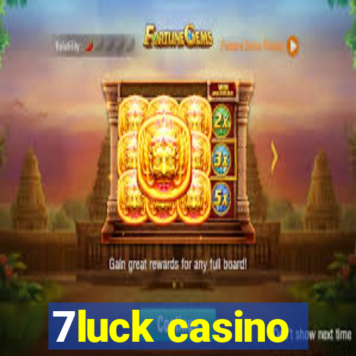 7luck casino