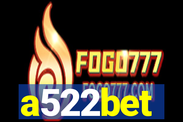 a522bet