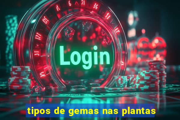 tipos de gemas nas plantas