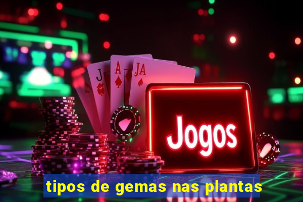 tipos de gemas nas plantas