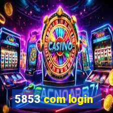 5853 com login