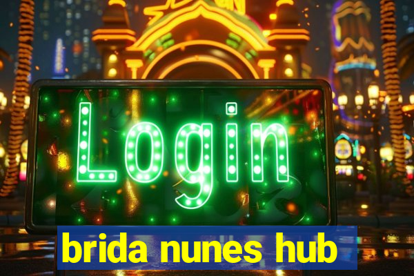 brida nunes hub