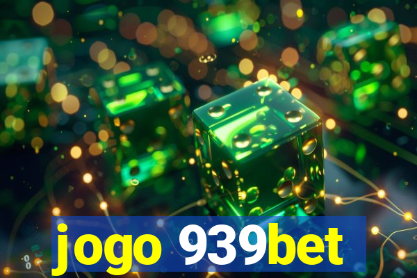 jogo 939bet