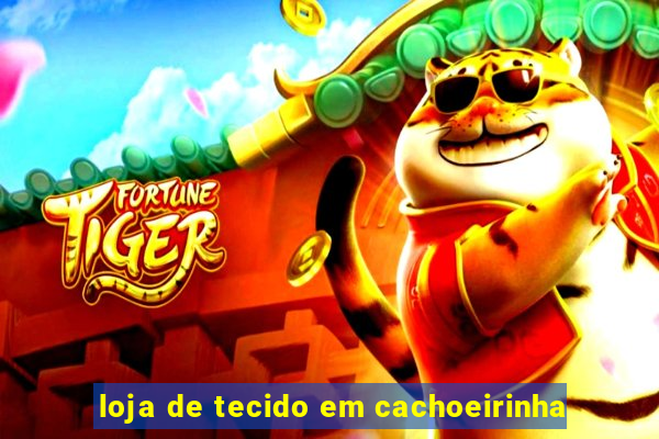 loja de tecido em cachoeirinha