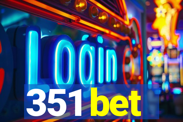 351 bet