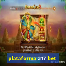 plataforma 317 bet