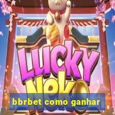 bbrbet como ganhar