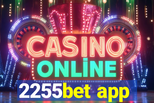 2255bet app