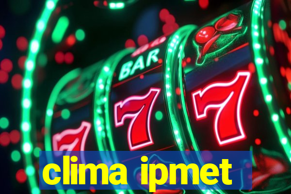 clima ipmet