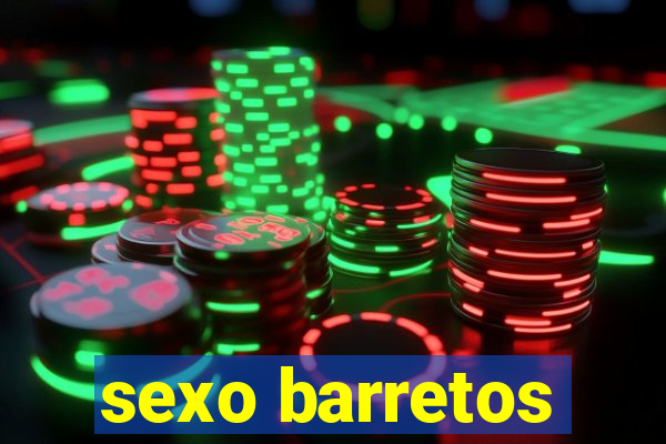 sexo barretos