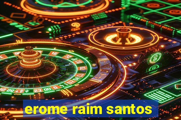 erome raim santos