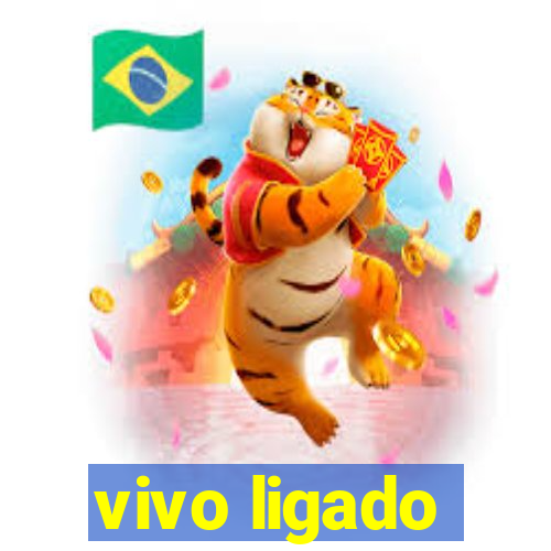 vivo ligado