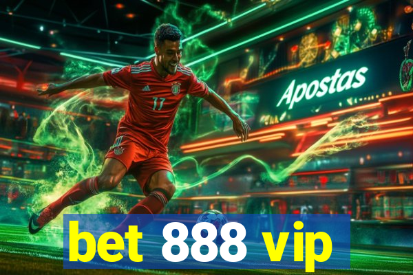 bet 888 vip