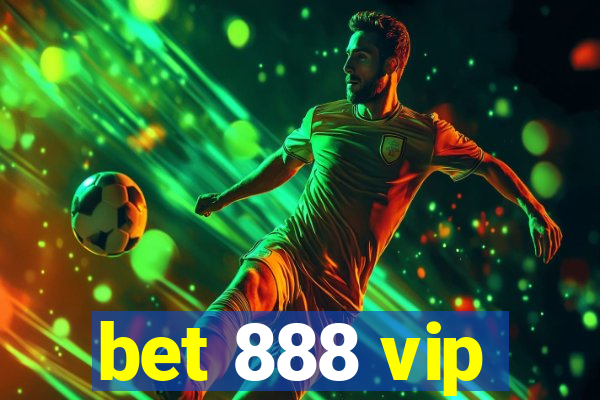 bet 888 vip