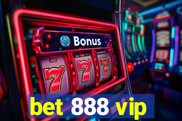 bet 888 vip