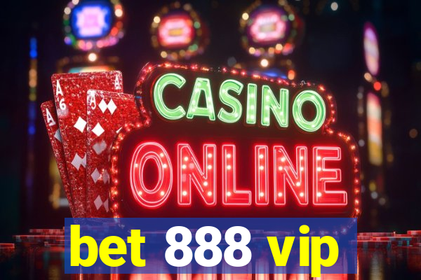 bet 888 vip