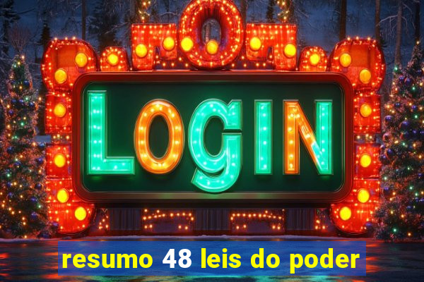 resumo 48 leis do poder