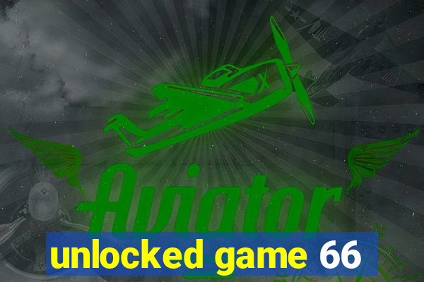 unlocked game 66