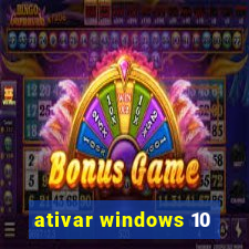 ativar windows 10